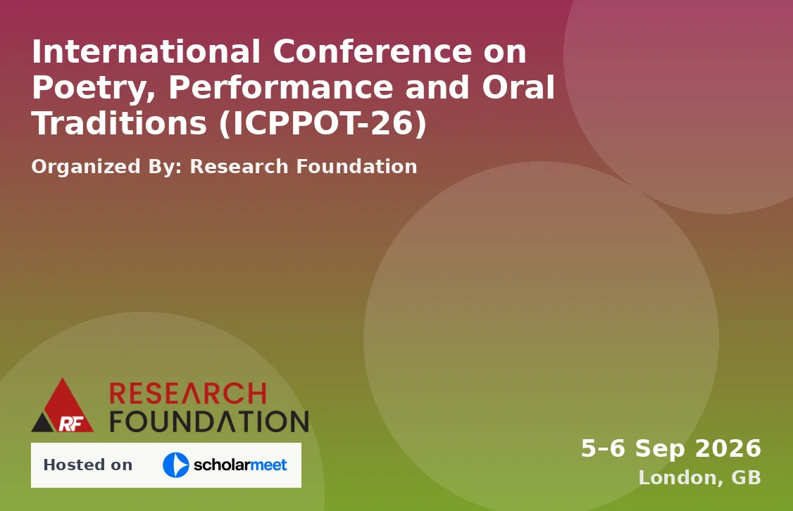International Conference on Poetry, Performance and Oral Traditions (ICPPOT-26)