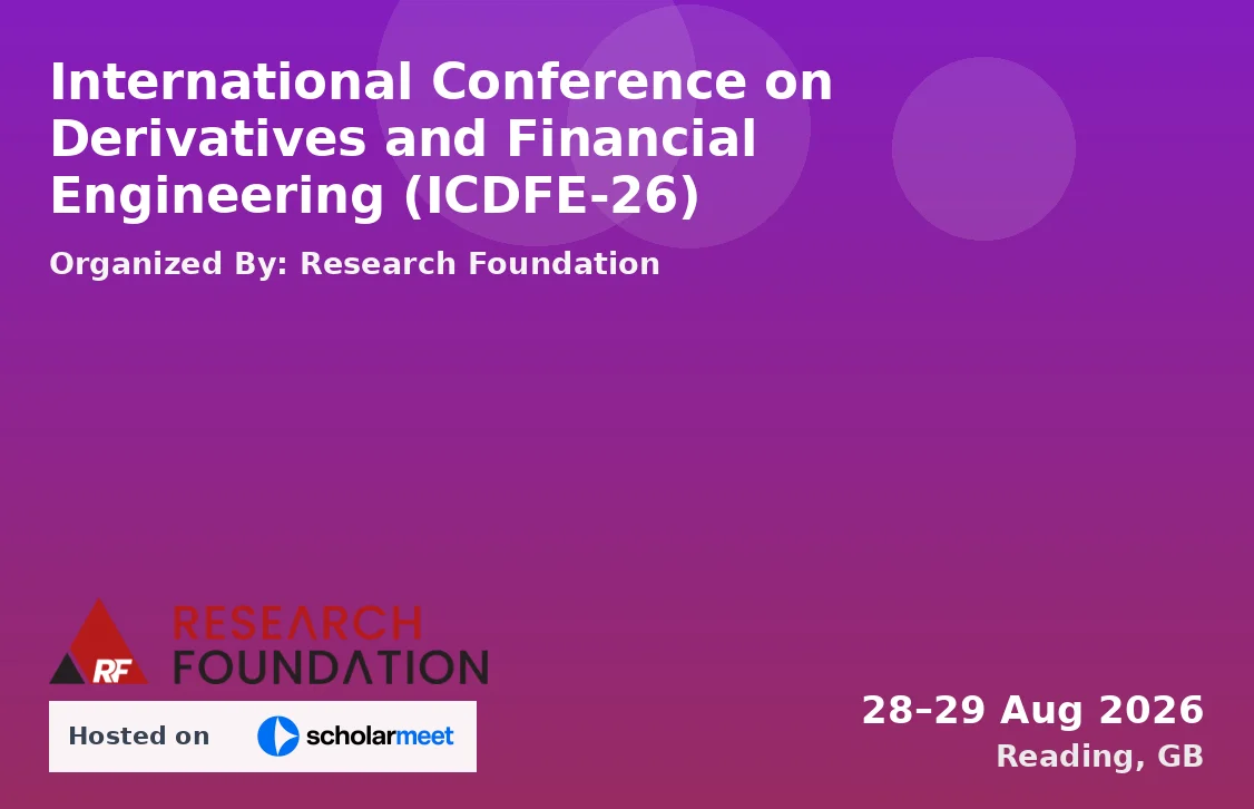 International Conference on Derivatives and Financial Engineering (ICDFE-26)