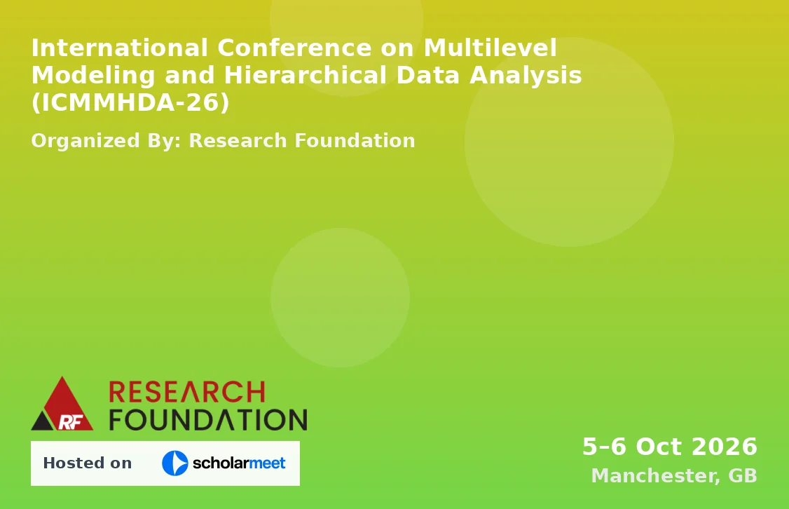 International Conference on Multilevel Modeling and Hierarchical Data Analysis (ICMMHDA-26)