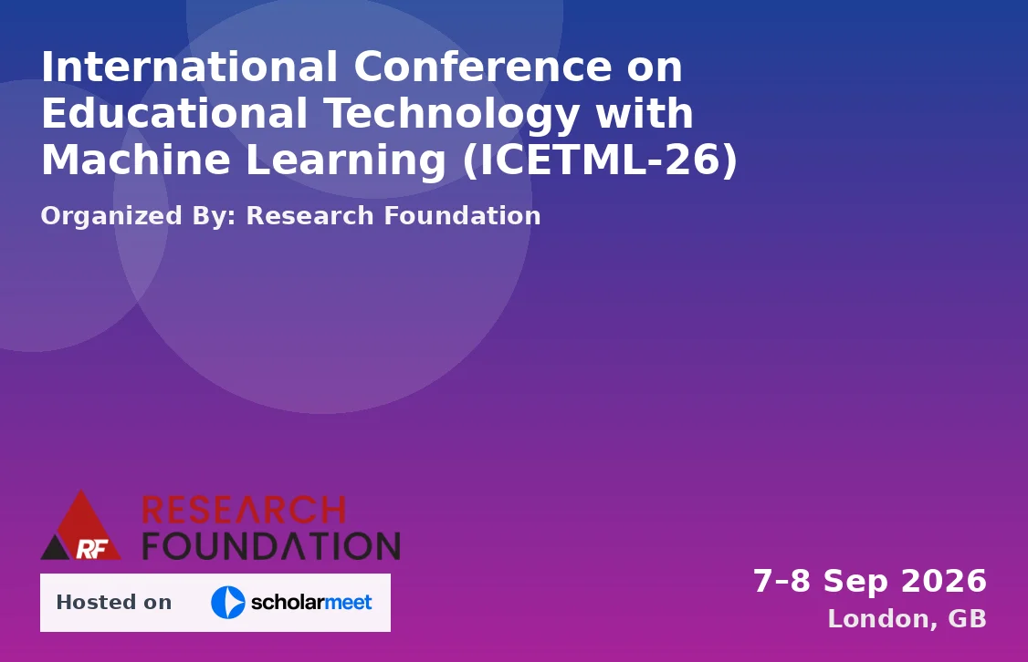 International Conference on Educational Technology with Machine Learning (ICETML-26)