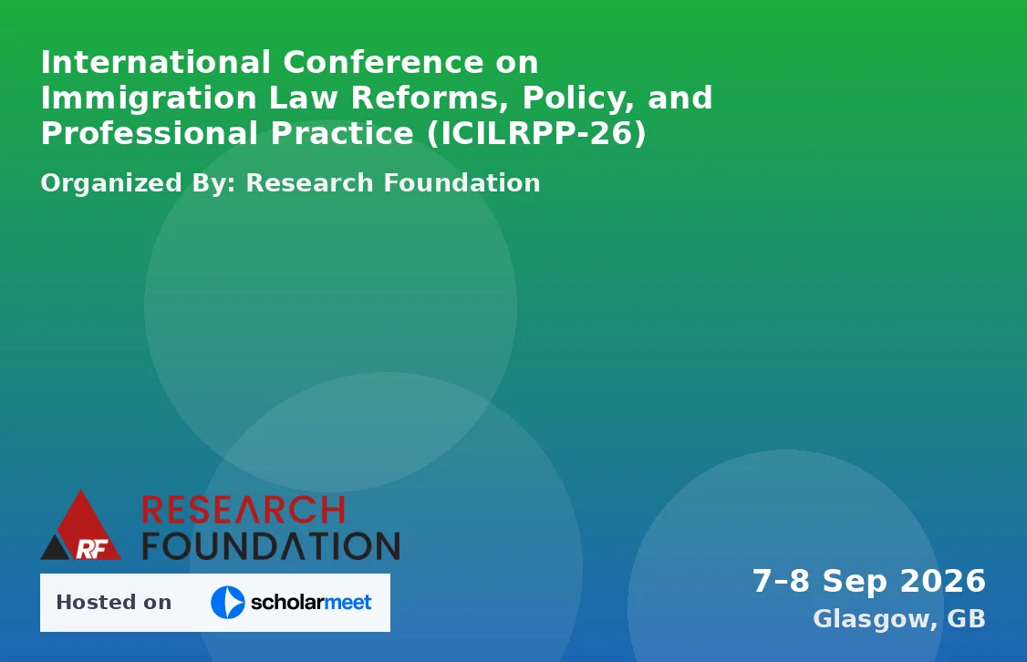 International Conference on Immigration Law Reforms, Policy, and Professional Practice (ICILRPP-26)