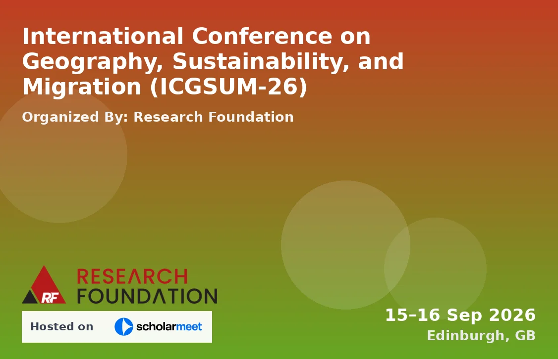 International Conference on Geography, Sustainability, and Migration (ICGSUM-26)