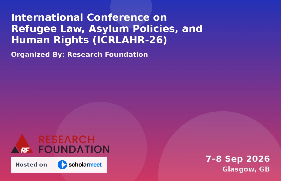 International Conference on Refugee Law, Asylum Policies, and Human Rights (ICRLAHR-26)