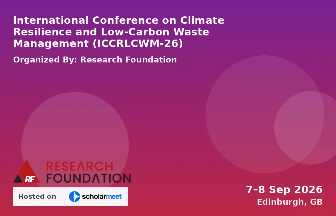 International Conference on Climate Resilience and Low-Carbon Waste Management (ICCRLCWM-26)