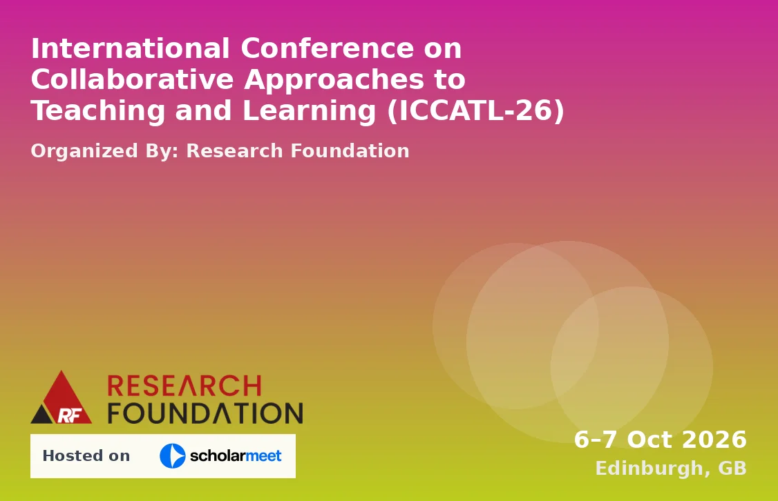 International Conference on Collaborative Approaches to Teaching and Learning (ICCATL-26)