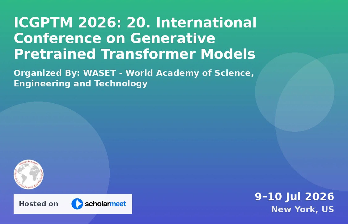 ICGPTM 2026: 20. International Conference on Generative Pretrained Transformer Models