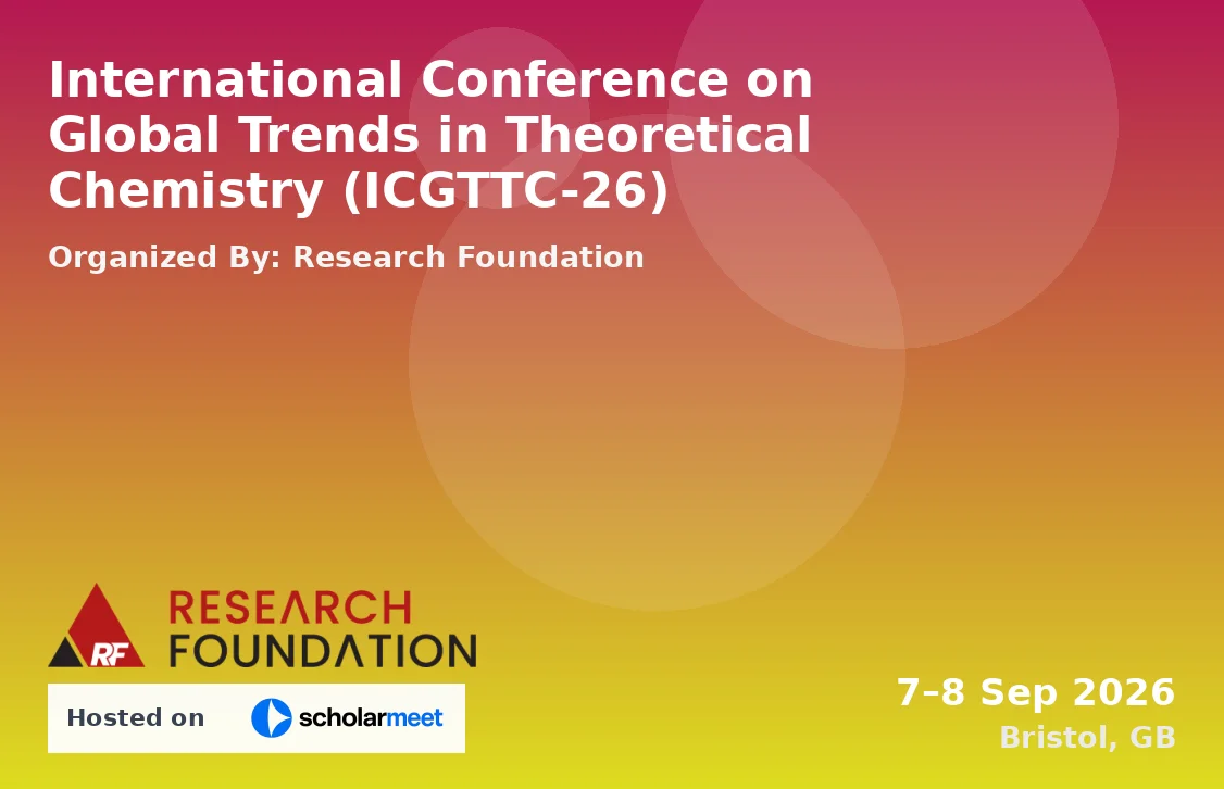 International Conference on Global Trends in Theoretical Chemistry (ICGTTC-26)