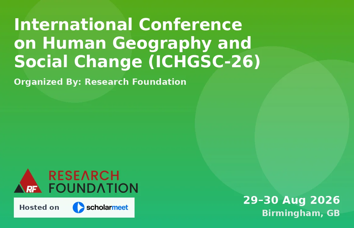 International Conference on Human Geography and Social Change (ICHGSC-26)