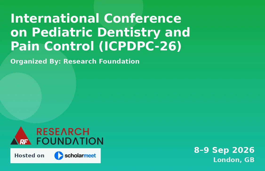 International Conference on Pediatric Dentistry and Pain Control (ICPDPC-26)