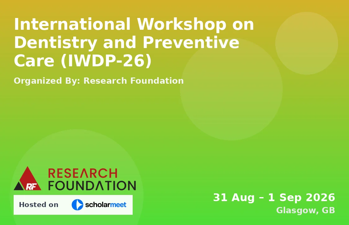 International Workshop on Dentistry and Preventive Care (IWDP-26)