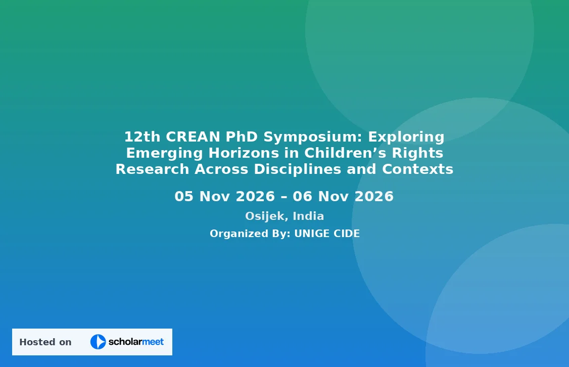 12th CREAN PhD Symposium: Exploring Emerging Horizons in Children’s Rights Research Across Disciplines and Contexts