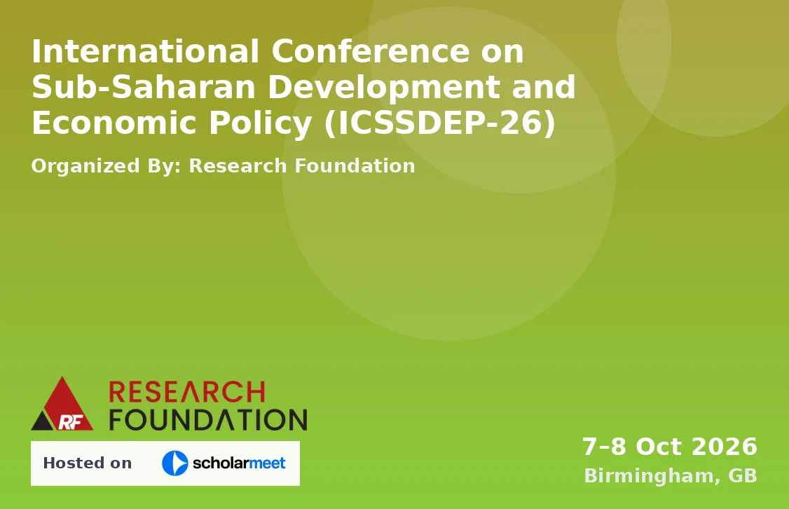 International Conference on Sub-Saharan Development and Economic Policy (ICSSDEP-26)