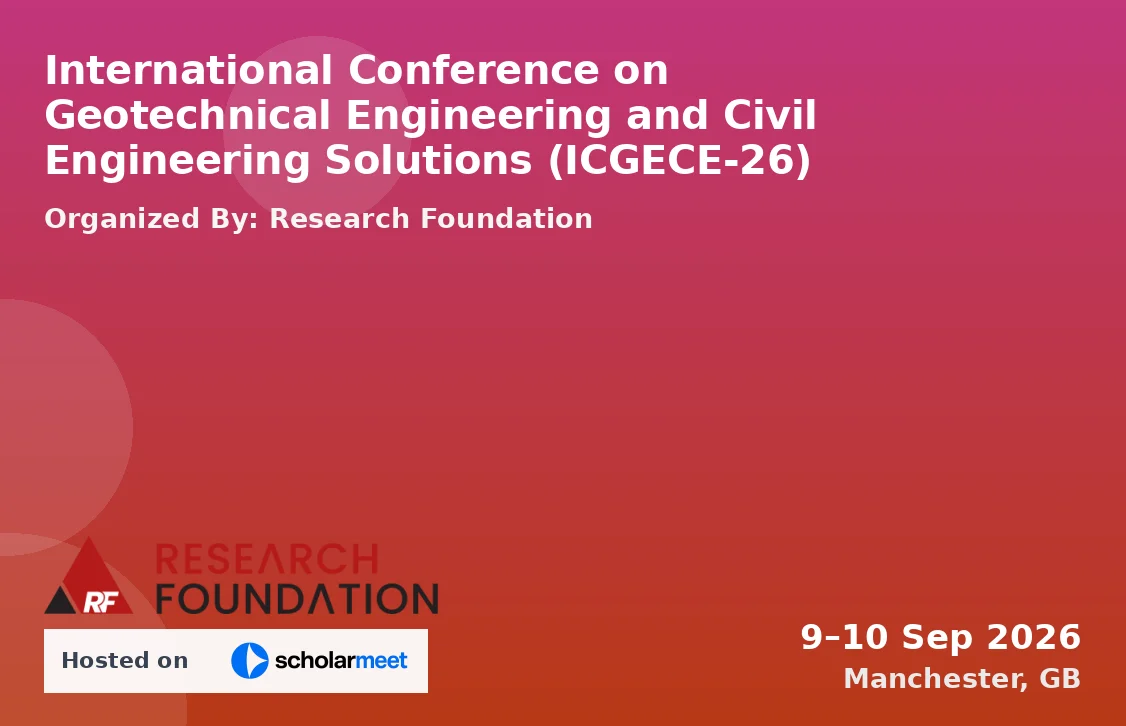 International Conference on Geotechnical Engineering and Civil Engineering Solutions (ICGECE-26)