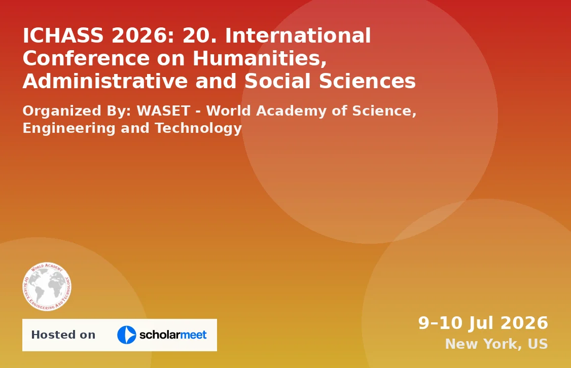 ICHASS 2026: 20. International Conference on Humanities, Administrative and Social Sciences