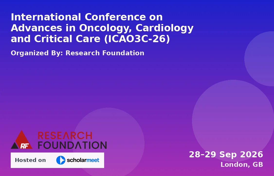 International Conference on Advances in Oncology, Cardiology and Critical Care (ICAO3C-26)