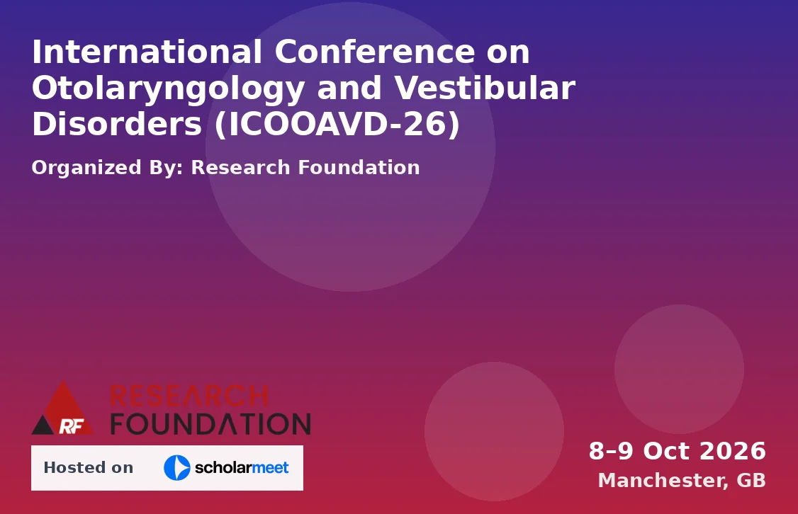 International Conference on Otolaryngology and Vestibular Disorders (ICOOAVD-26)