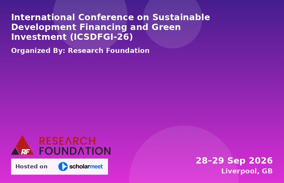 International Conference on Sustainable Development Financing and Green Investment (ICSDFGI-26)