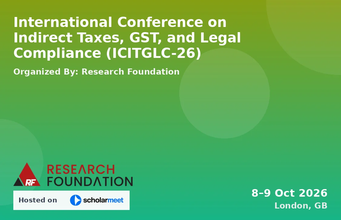 International Conference on Indirect Taxes, GST, and Legal Compliance (ICITGLC-26)
