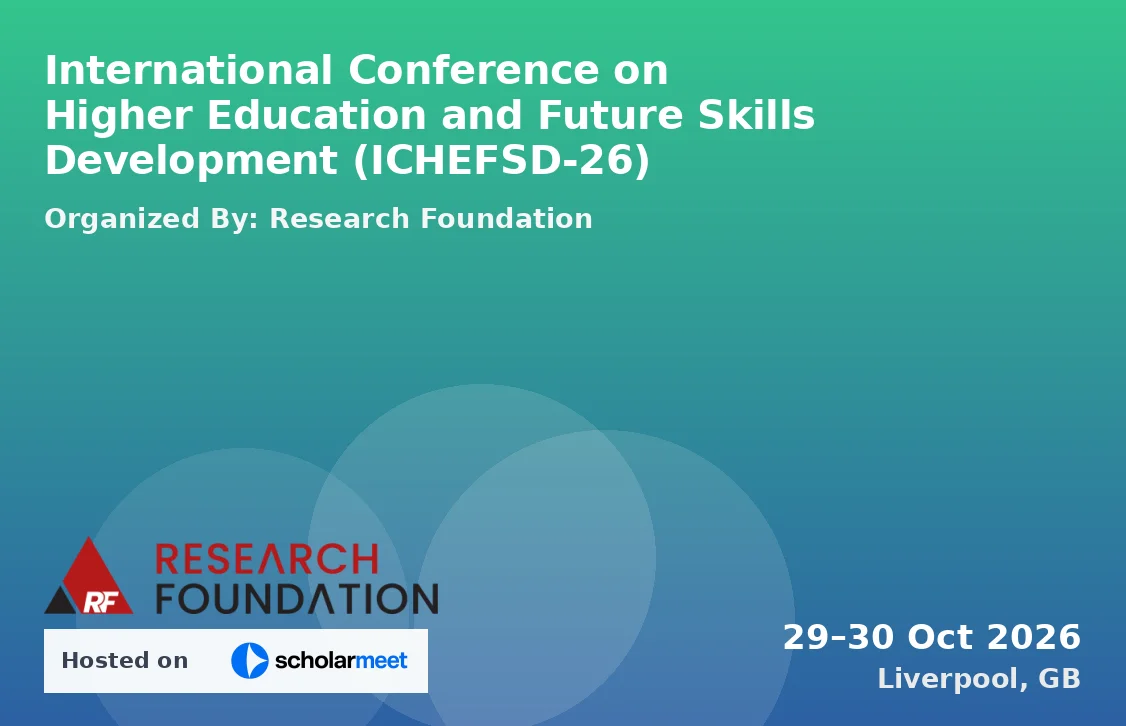 International Conference on Higher Education and Future Skills Development (ICHEFSD-26)