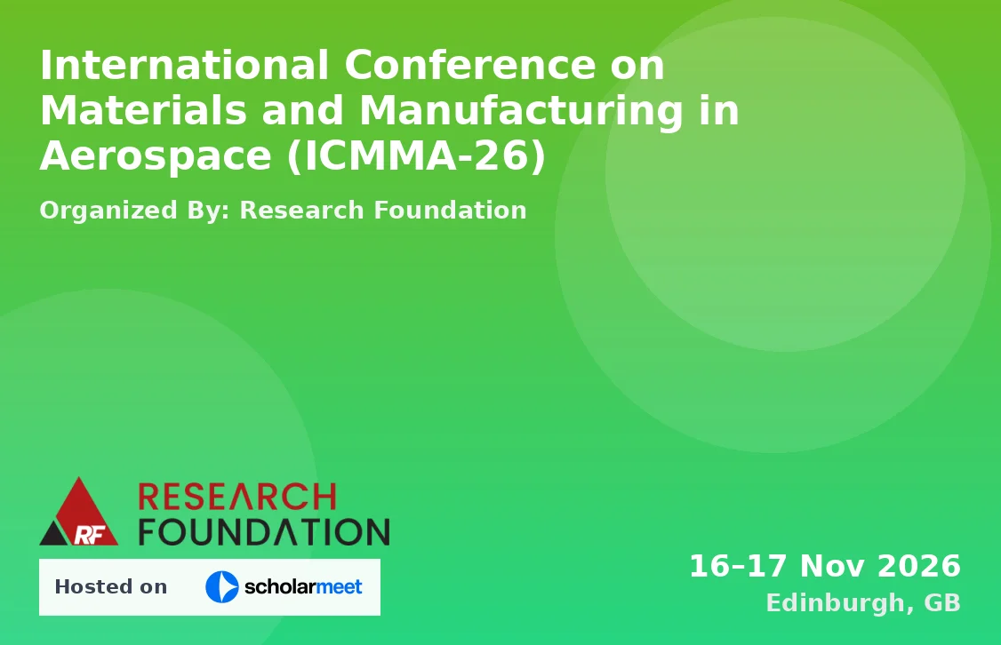 International Conference on Materials and Manufacturing in Aerospace (ICMMA-26)