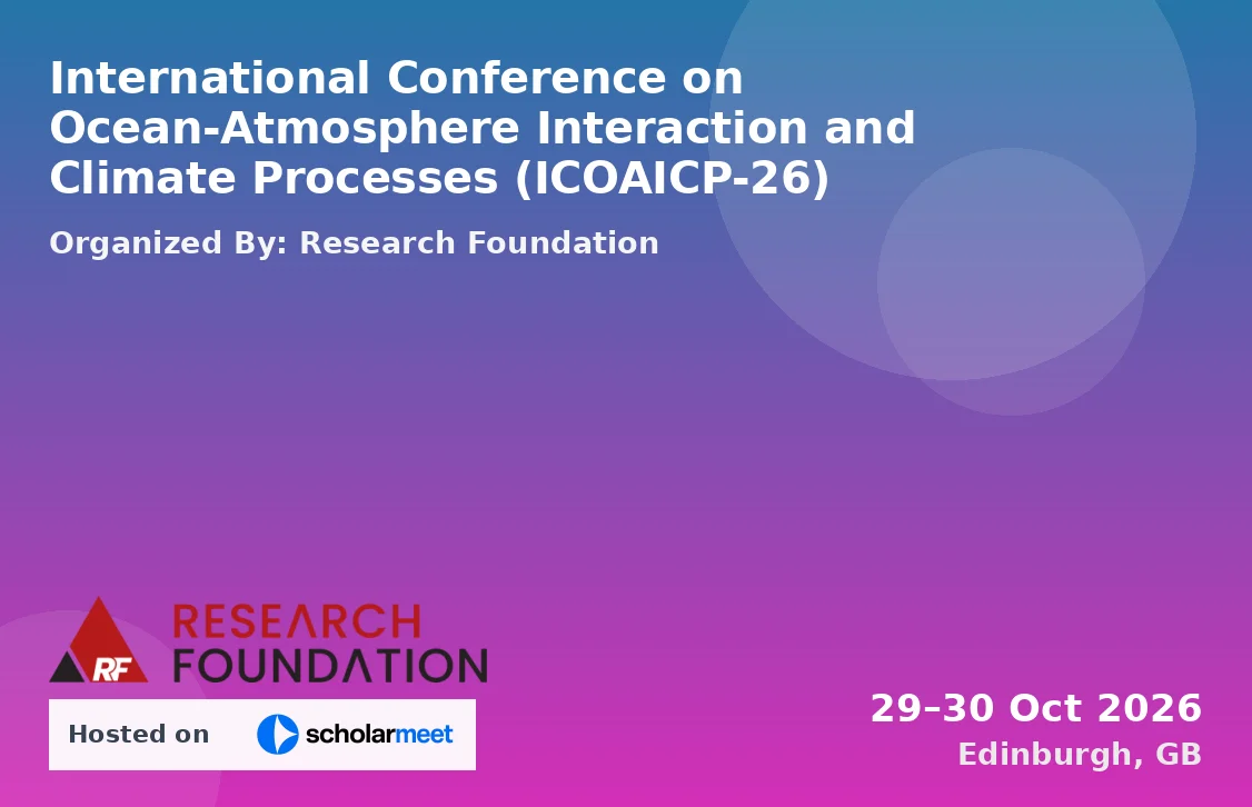 International Conference on Ocean-Atmosphere Interaction and Climate Processes (ICOAICP-26)