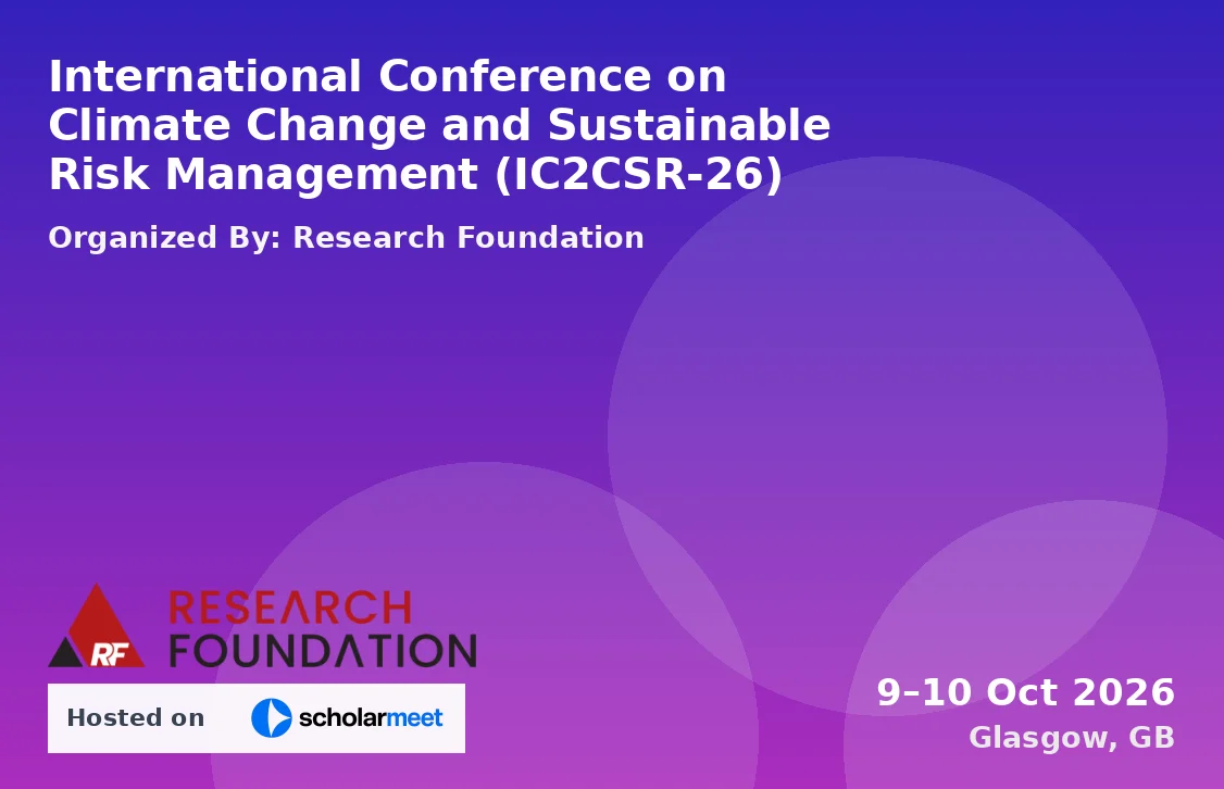 International Conference on Climate Change and Sustainable Risk Management (IC2CSR-26)