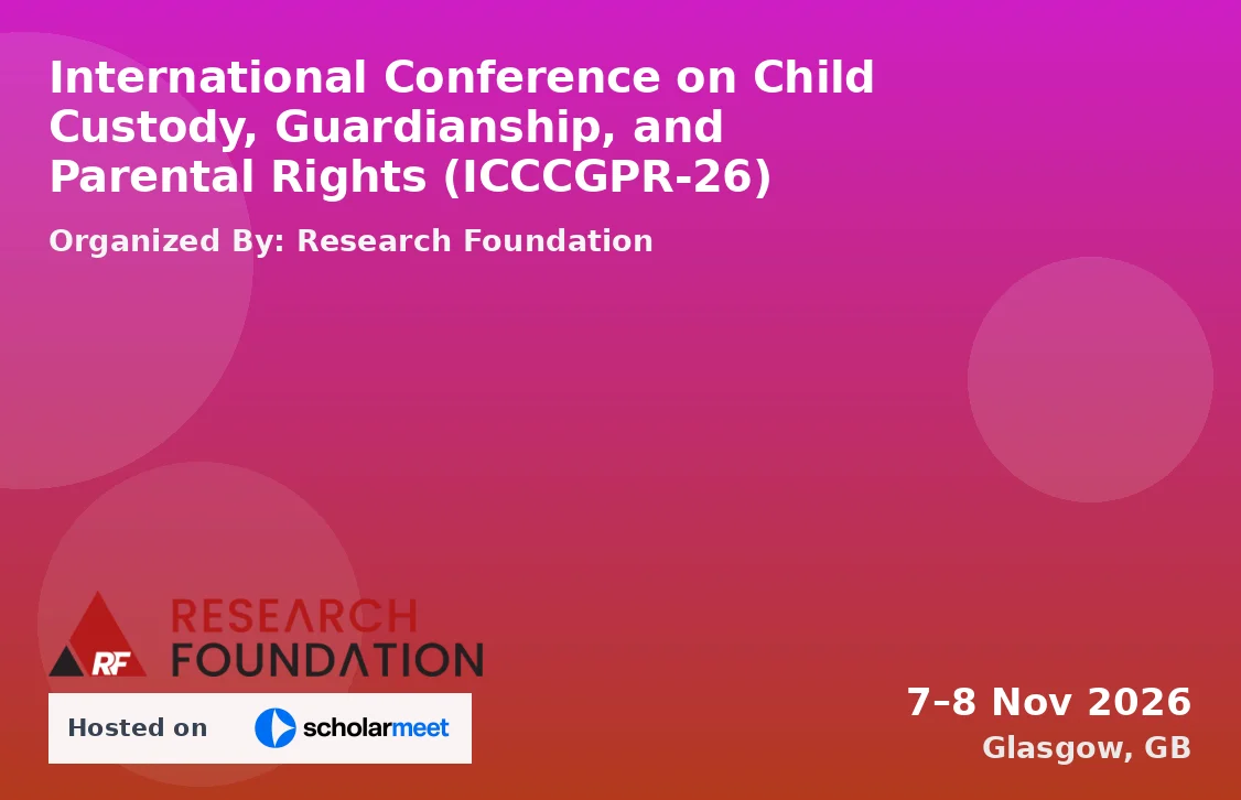 International Conference on Child Custody, Guardianship, and Parental Rights (ICCCGPR-26)
