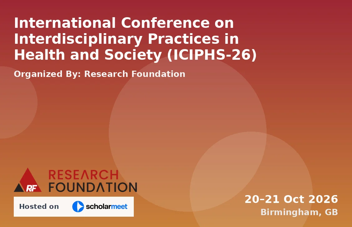 International Conference on Interdisciplinary Practices in Health and Society (ICIPHS-26)