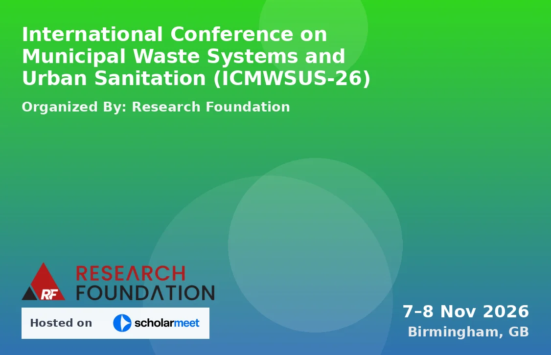 International Conference on Municipal Waste Systems and Urban Sanitation (ICMWSUS-26)