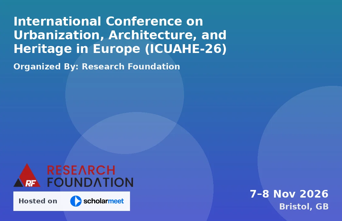 International Conference on Urbanization, Architecture, and Heritage in Europe (ICUAHE-26)