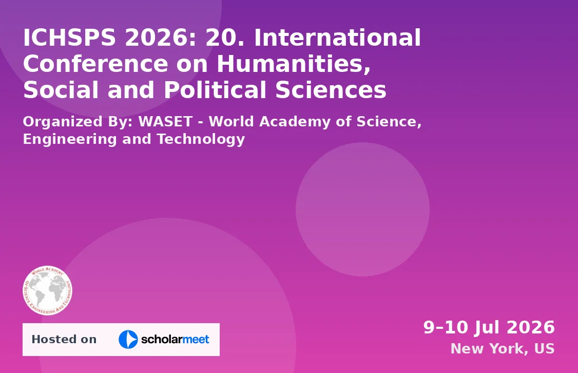ICHSPS 2026: 20. International Conference on Humanities, Social and Political Sciences