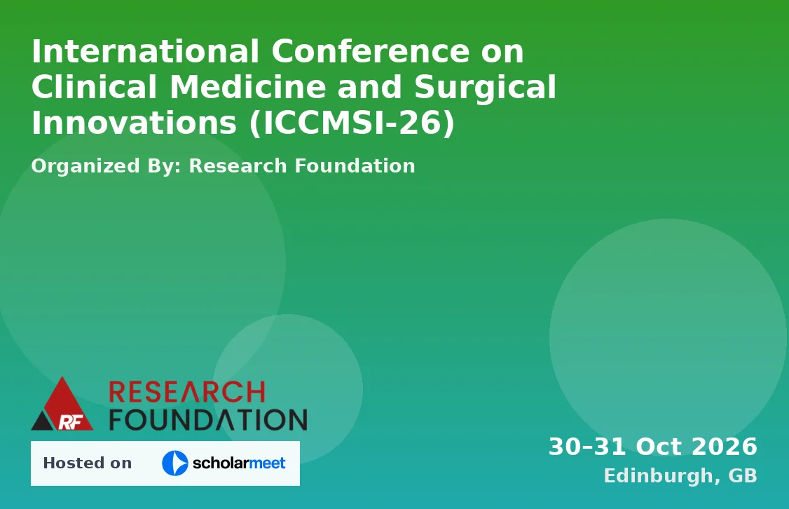 International Conference on Clinical Medicine and Surgical Innovations (ICCMSI-26)