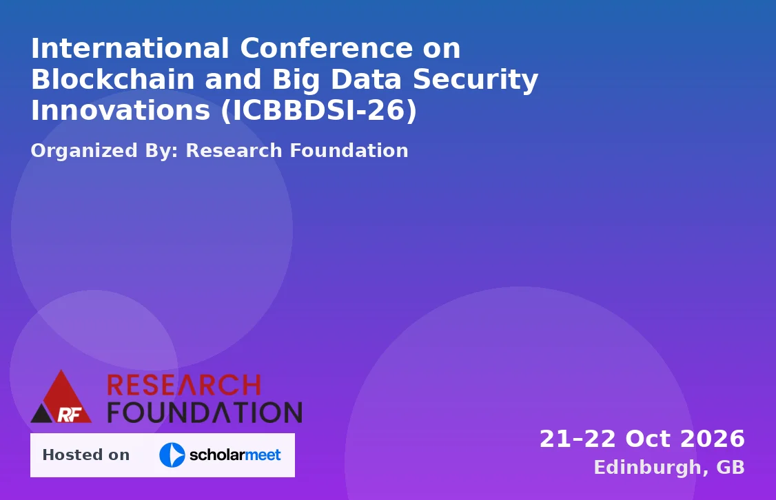 International Conference on Blockchain and Big Data Security Innovations (ICBBDSI-26)