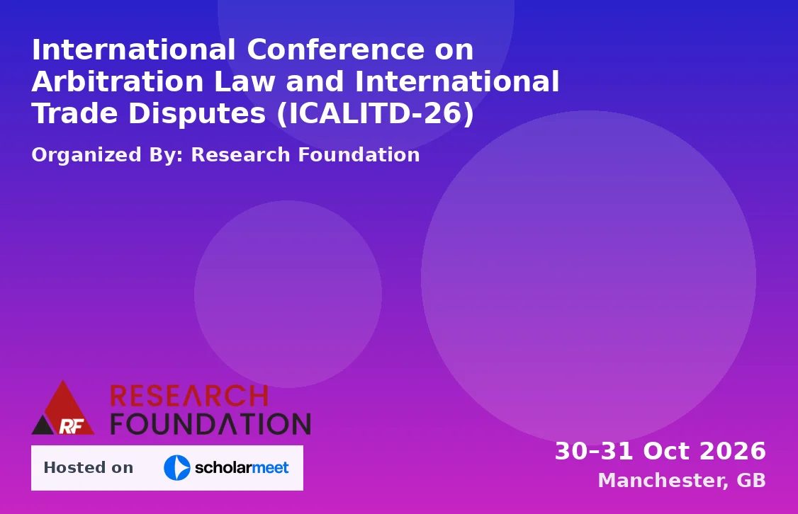 International Conference on Arbitration Law and International Trade Disputes (ICALITD-26)