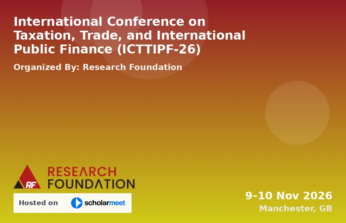 International Conference on Taxation, Trade, and International Public Finance (ICTTIPF-26)