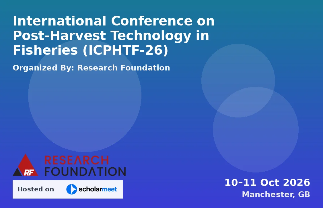 International Conference on Post-Harvest Technology in Fisheries (ICPHTF-26)