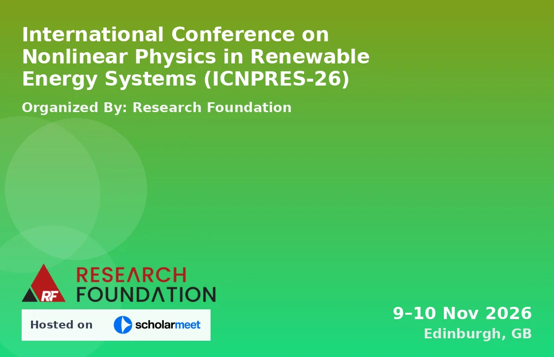 International Conference on Nonlinear Physics in Renewable Energy Systems (ICNPRES-26)