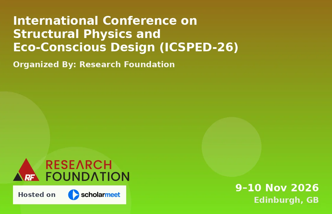 International Conference on Structural Physics and Eco-Conscious Design (ICSPED-26)