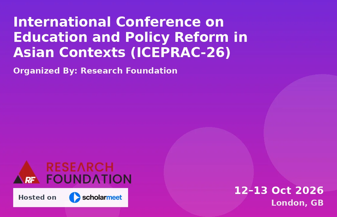 International Conference on Education and Policy Reform in Asian Contexts (ICEPRAC-26)