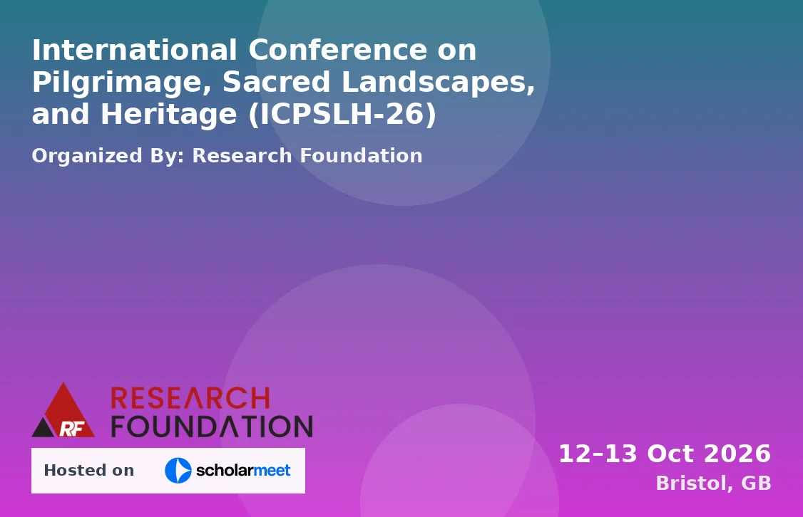 International Conference on Pilgrimage, Sacred Landscapes, and Heritage (ICPSLH-26)