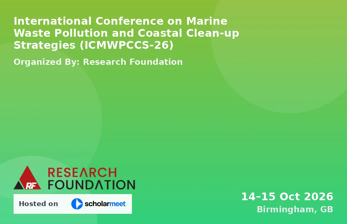 International Conference on Marine Waste Pollution and Coastal Clean-up Strategies (ICMWPCCS-26)