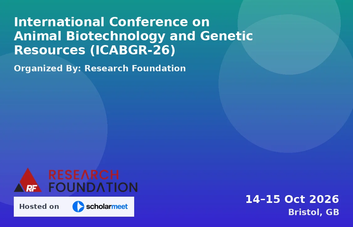International Conference on Animal Biotechnology and Genetic Resources (ICABGR-26)