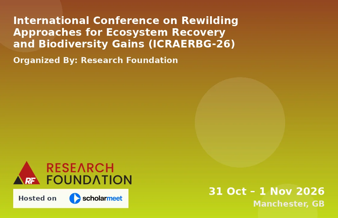 International Conference on Rewilding Approaches for Ecosystem Recovery and Biodiversity Gains (ICRAERBG-26)