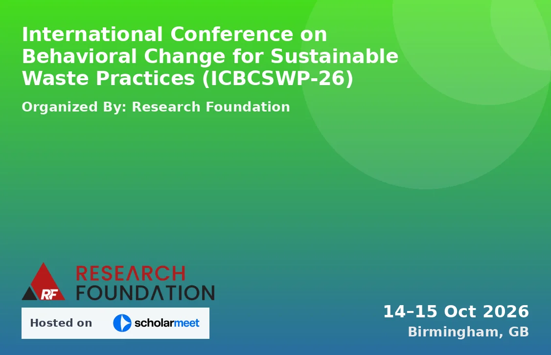 International Conference on Behavioral Change for Sustainable Waste Practices (ICBCSWP-26)