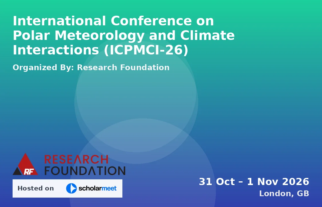 International Conference on Polar Meteorology and Climate Interactions (ICPMCI-26)