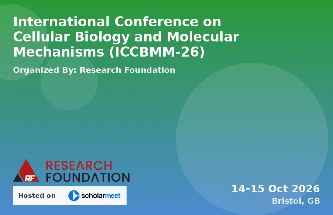 International Conference on Cellular Biology and Molecular Mechanisms (ICCBMM-26)