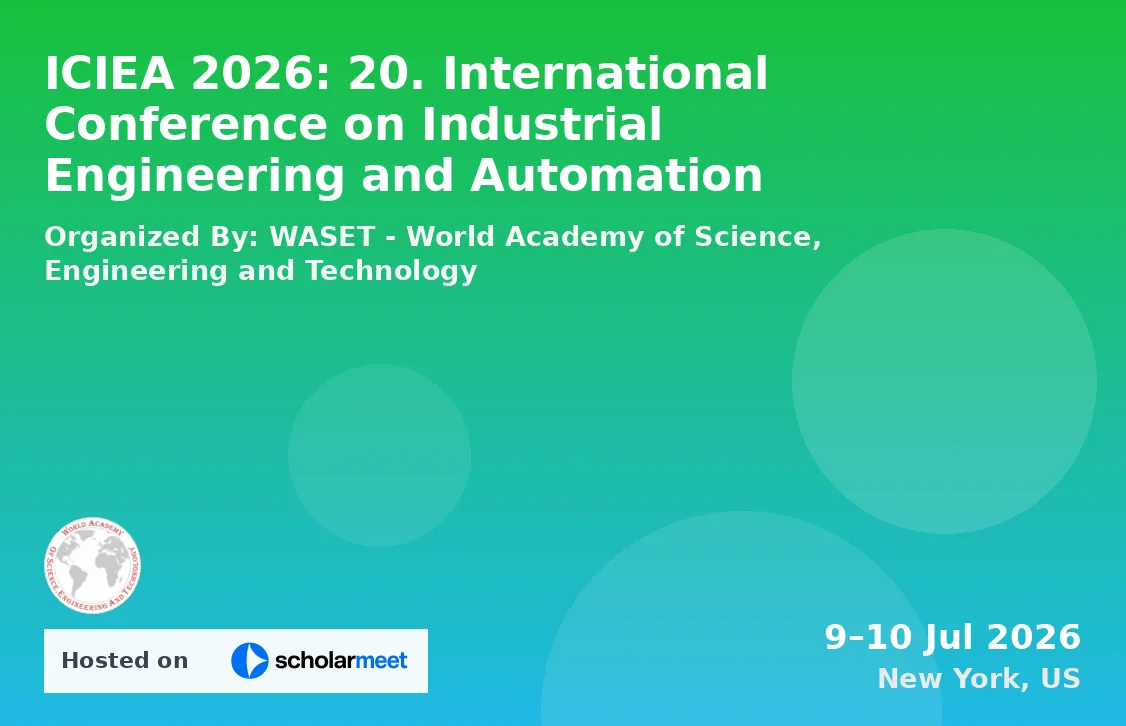 ICIEA 2026: 20. International Conference on Industrial Engineering and Automation