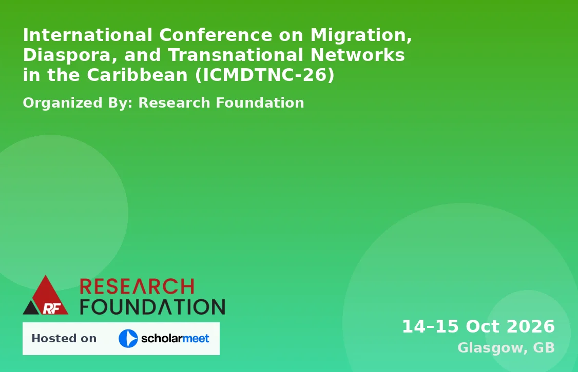 International Conference on Migration, Diaspora, and Transnational Networks in the Caribbean (ICMDTNC-26)