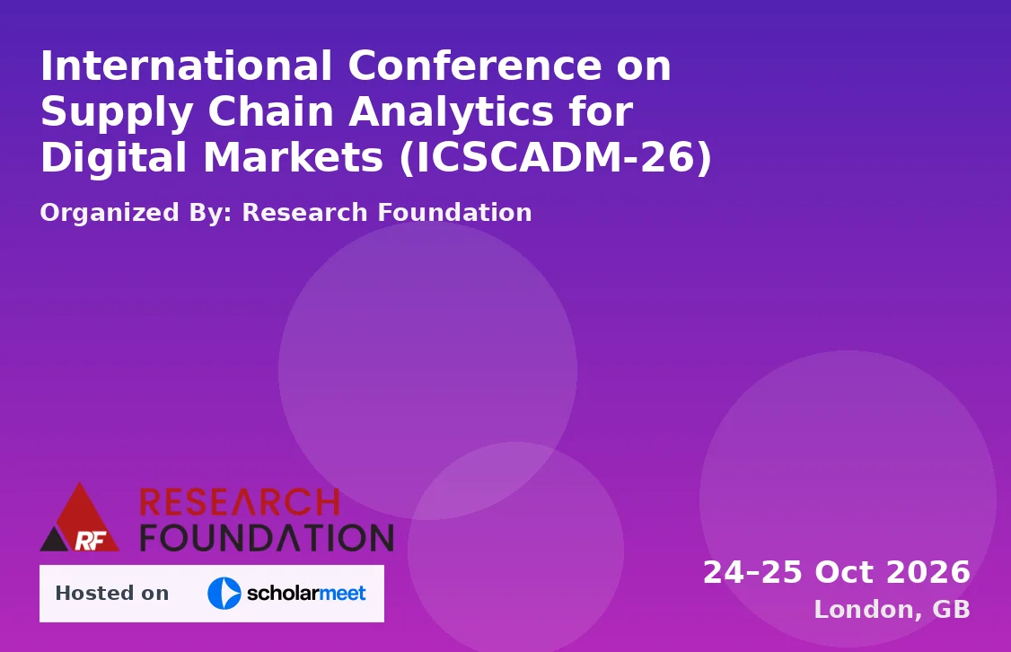 International Conference on Supply Chain Analytics for Digital Markets (ICSCADM-26)