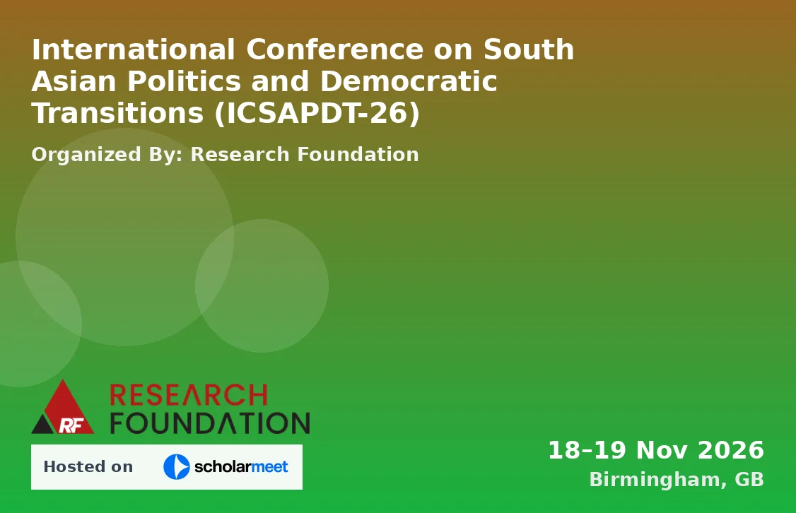 International Conference on South Asian Politics and Democratic Transitions (ICSAPDT-26)